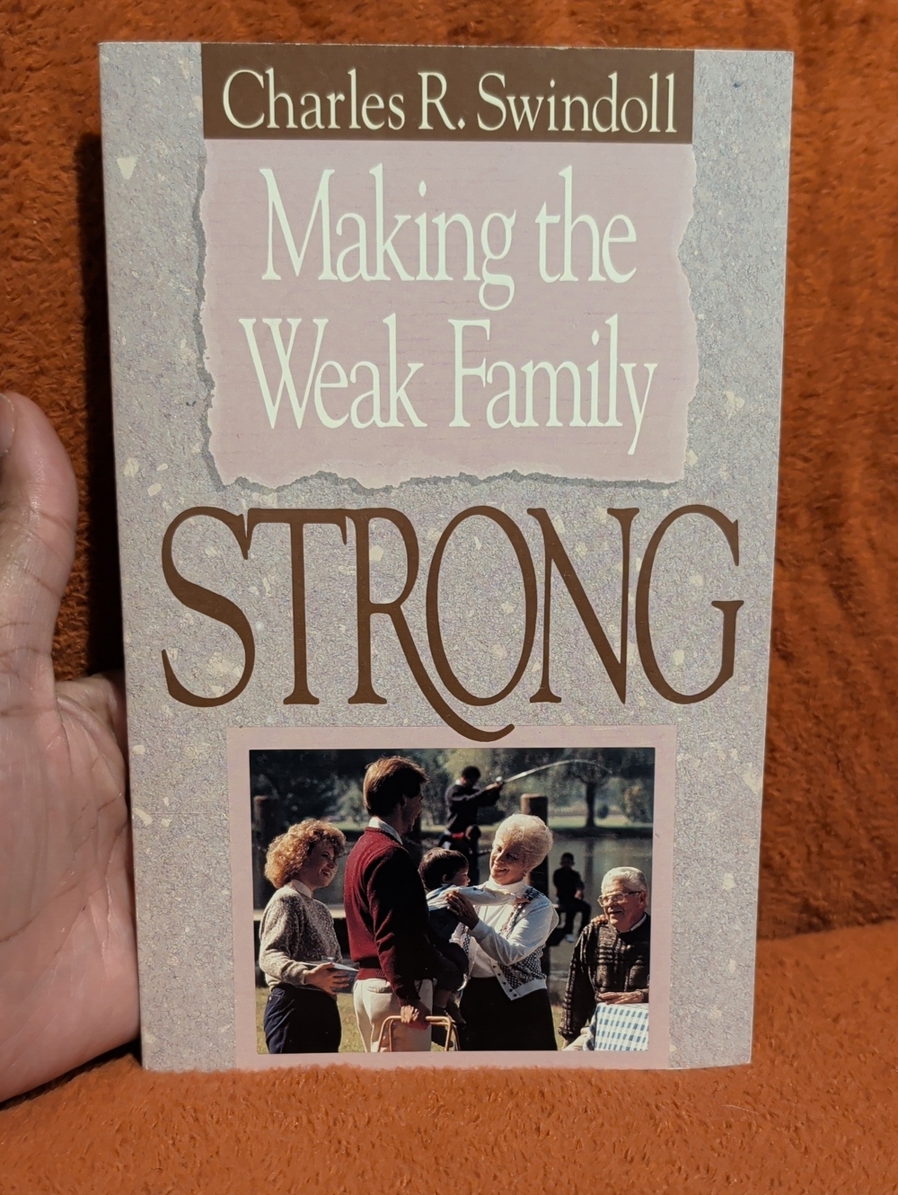 Charles R. Swindoll "Making the Weak Family Strong" Paperback